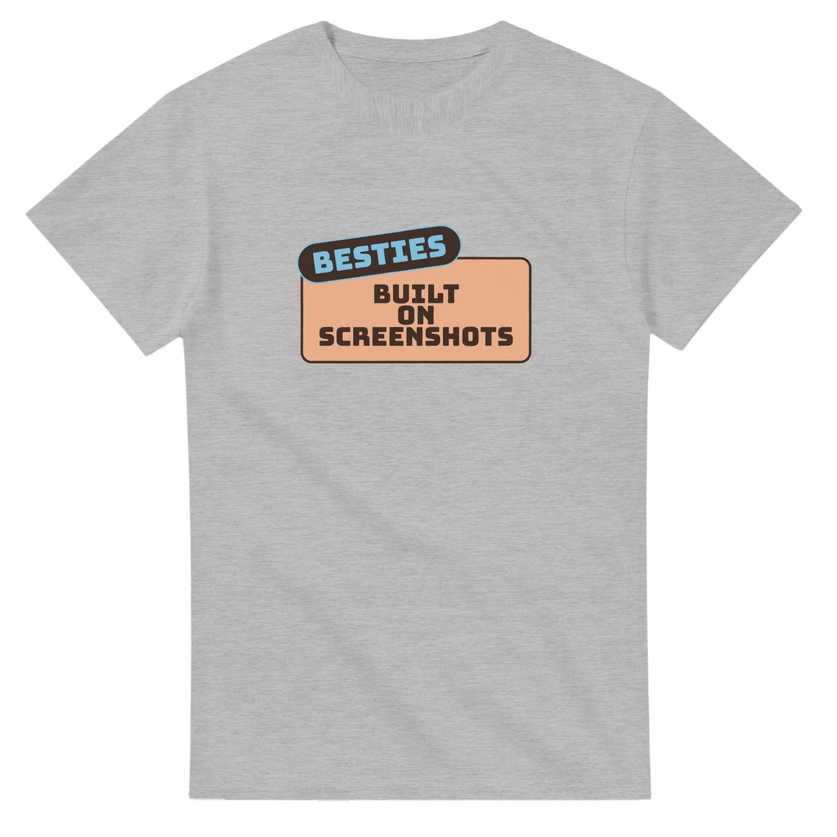 Besties: Built On Screenshots — ash unisex t-shirt