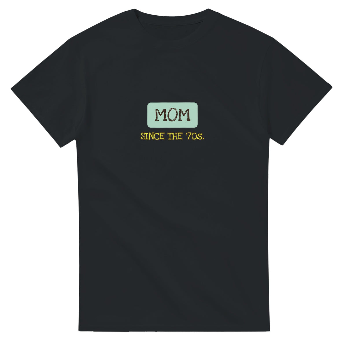 Mom / Since The ’70s — black unisex t-shirt
