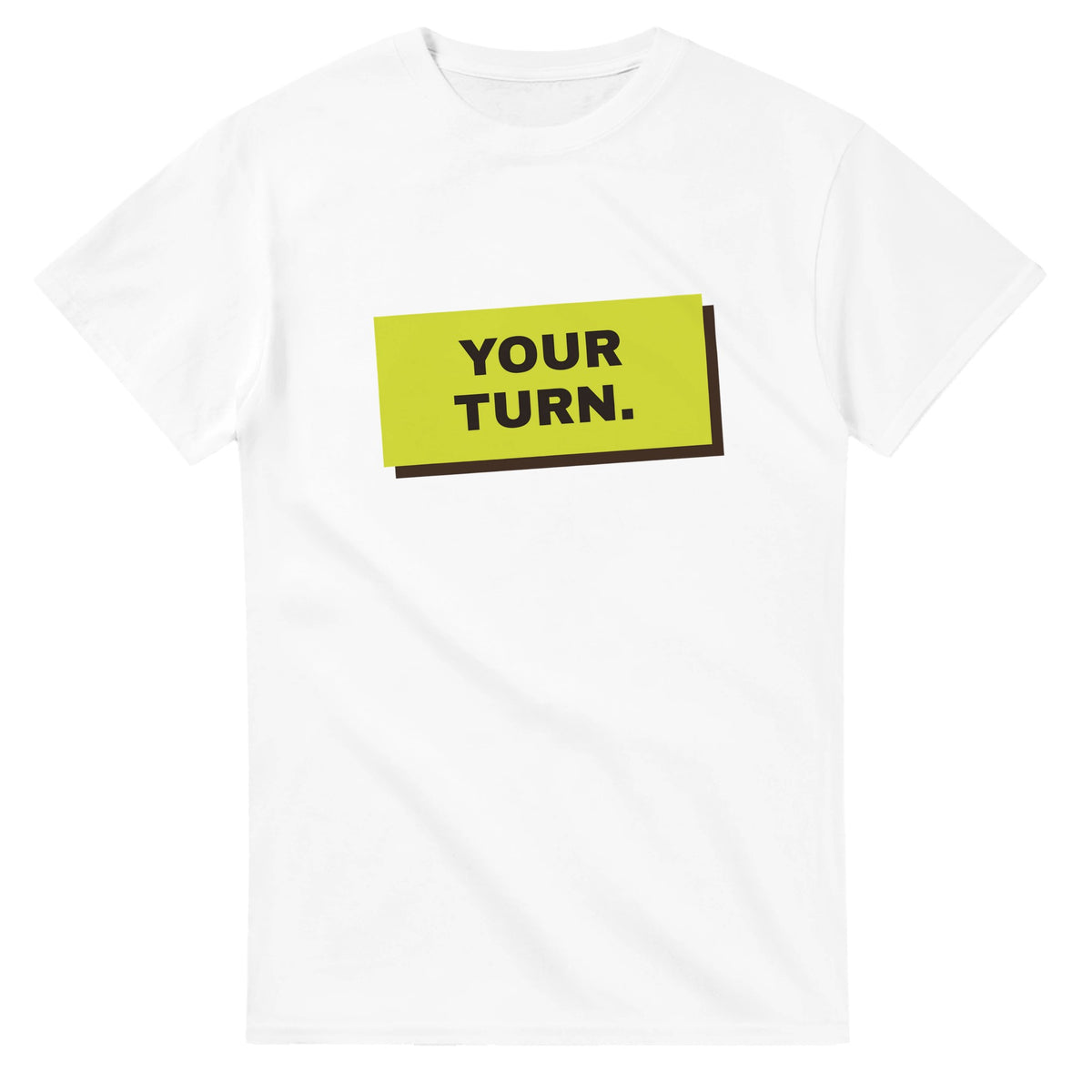 Your Turn — white unisex t-shirt