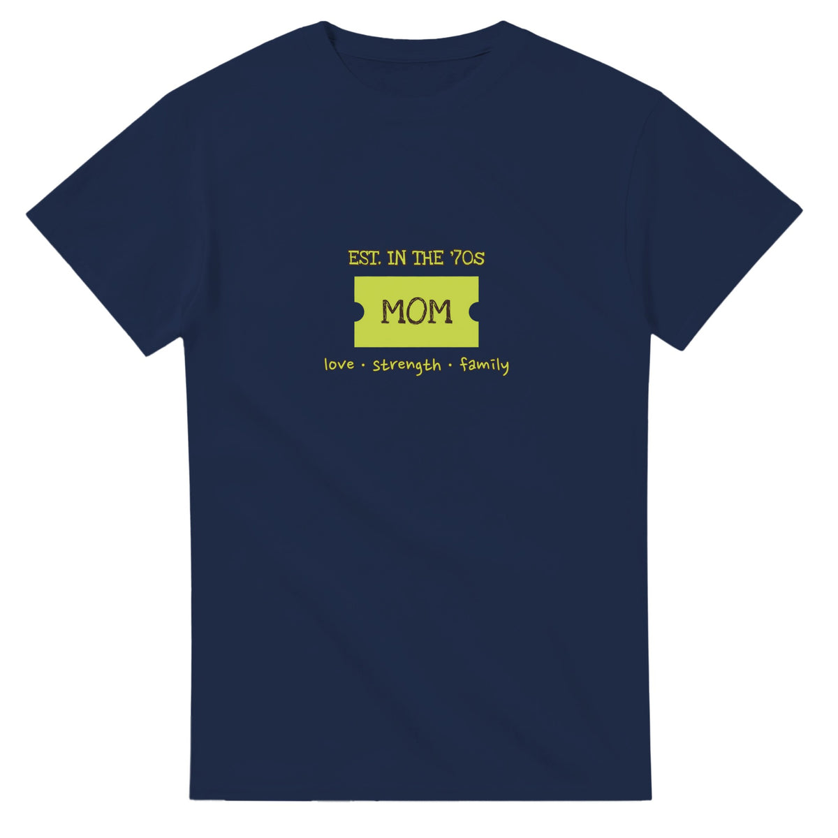 Mom • Est. In The ’70s • Love • Strength • Family — navy unisex t-shirt