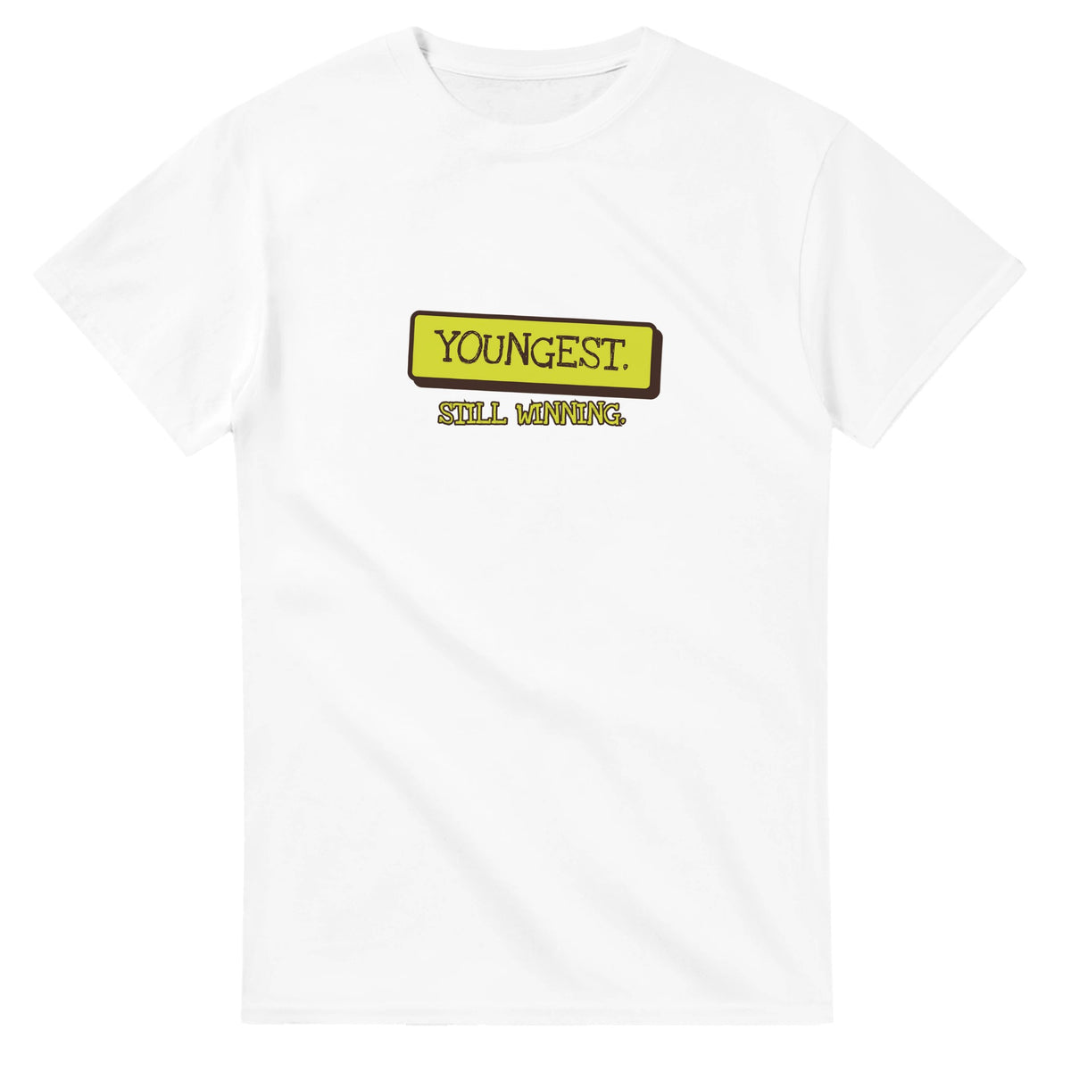 Youngest. Still Winning — white unisex t-shirt