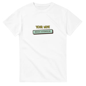 Your Wife Needs Attention — white unisex t-shirt