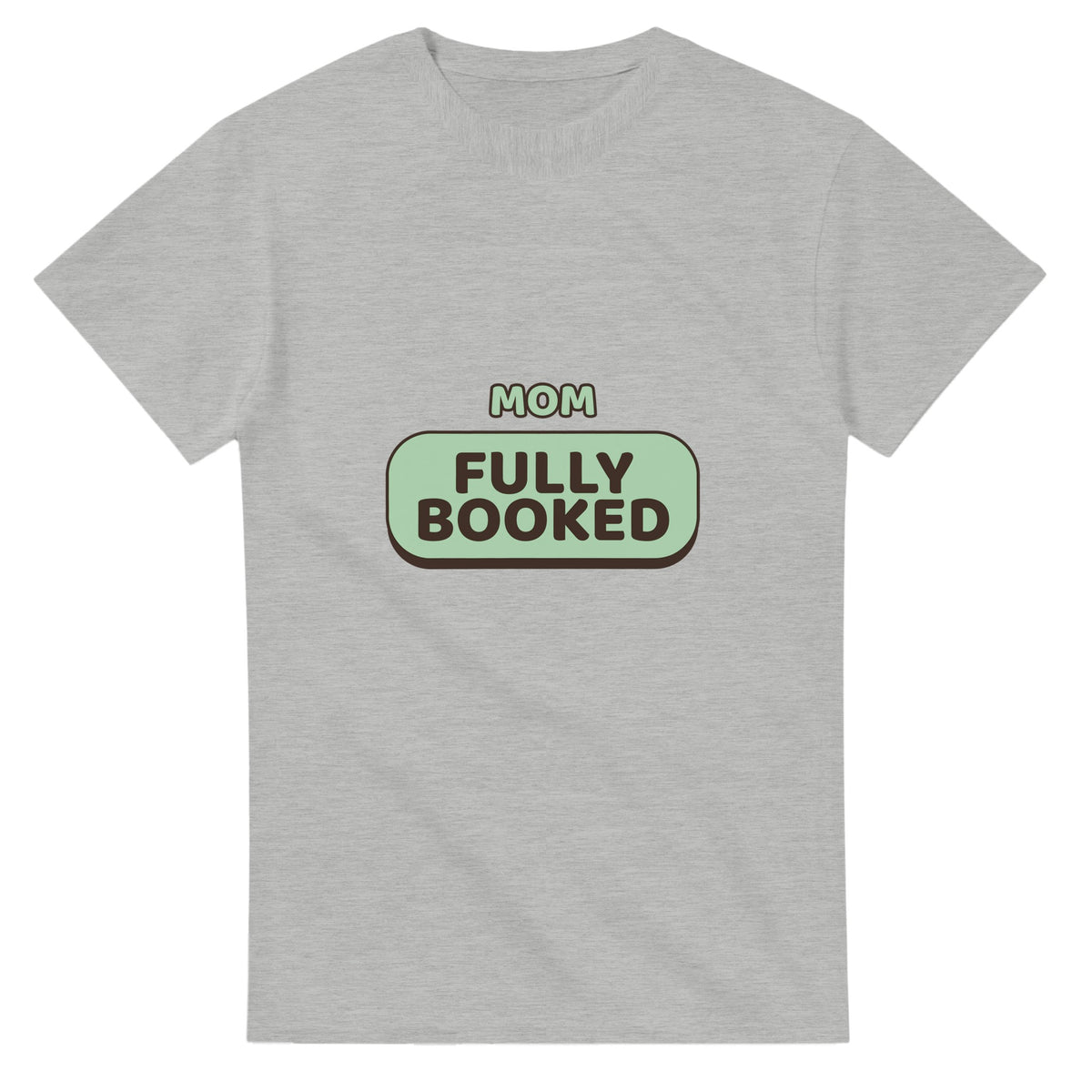 Mom: Fully Booked — ash unisex t-shirt