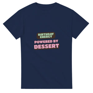 Birthday Energy Powered By Dessert — navy unisex t-shirt