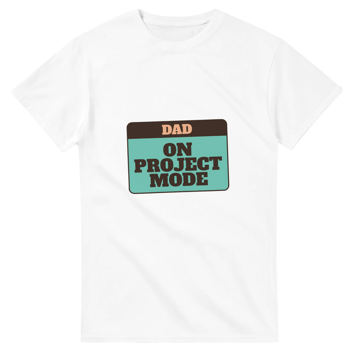 Dad: On Project Mode — white unisex t-shirt
