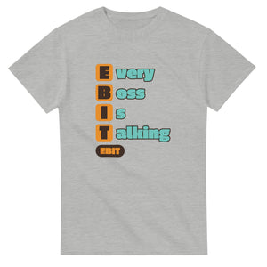 Every Boss Is Talking — ash unisex t-shirt