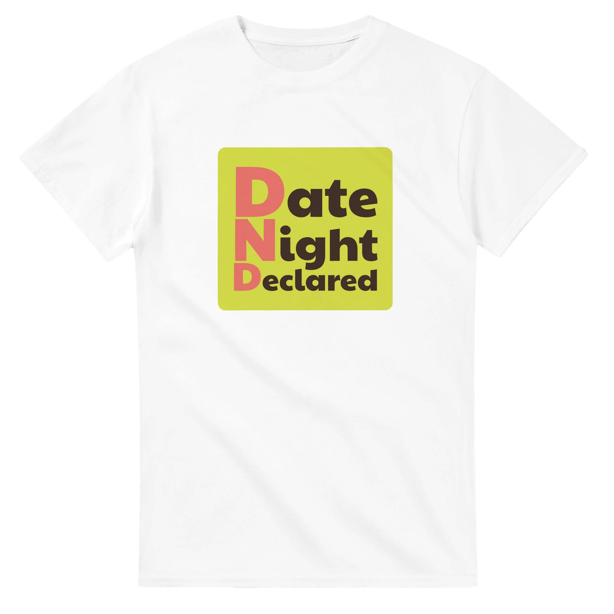Date Night Declared — white unisex t-shirt