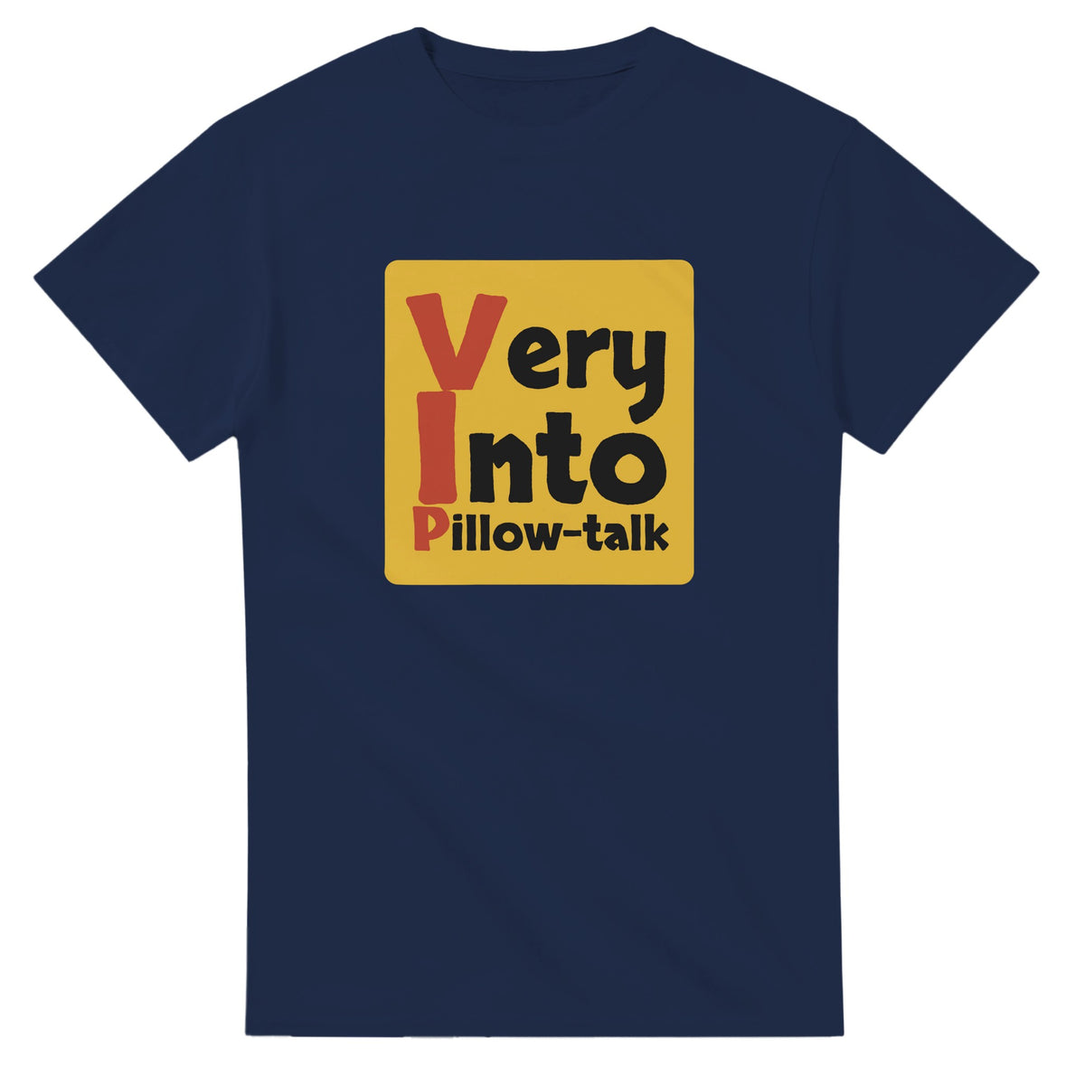 Very Into Pillow-talk — navy unisex t-shirt