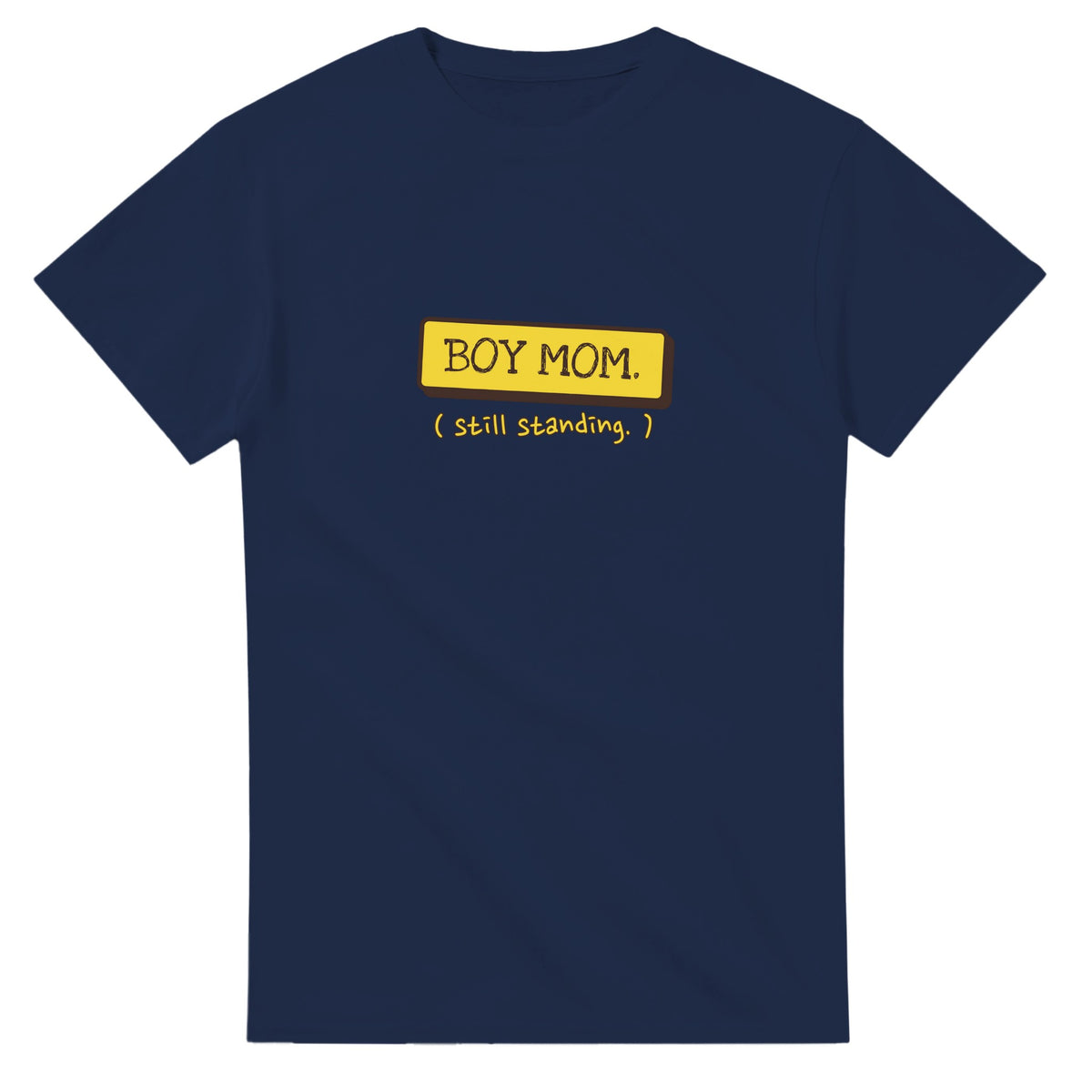 Boy Mom. Still Standing — navy unisex t-shirt