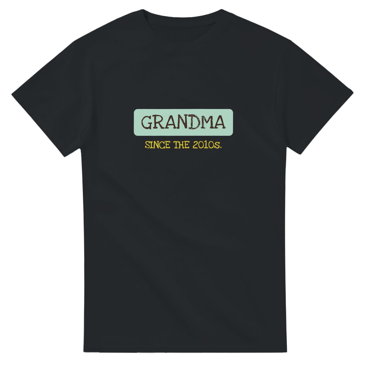 Grandma / Since The 2010s — black unisex t-shirt