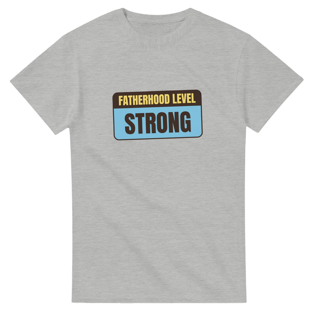 Fatherhood Level: Strong — ash unisex t-shirt