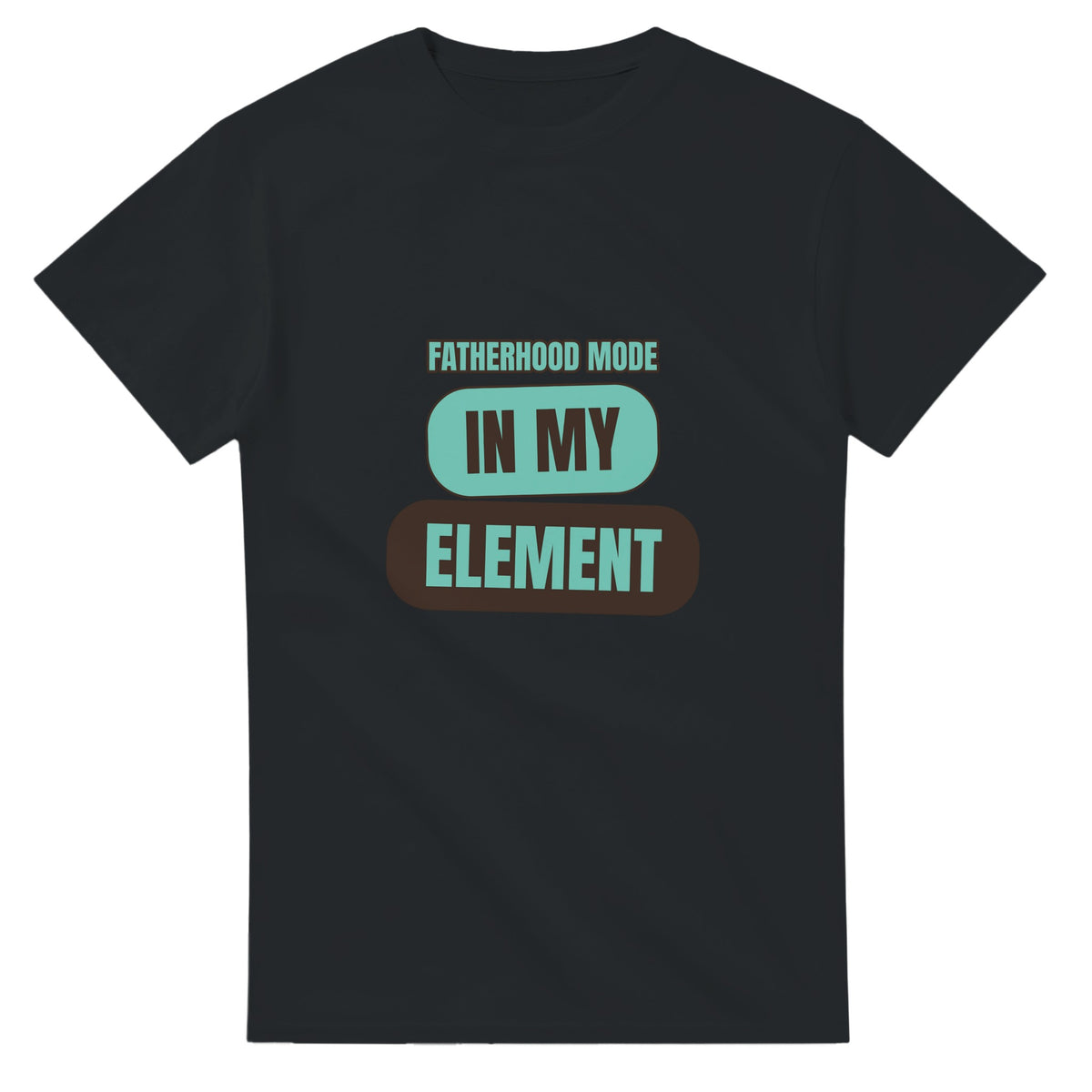 Fatherhood Mode: In My Element — black unisex t-shirt