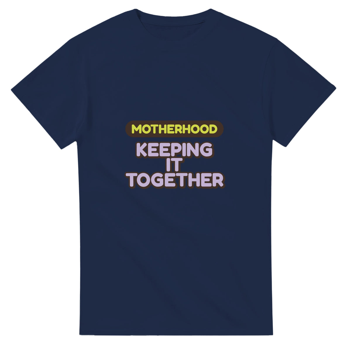 Motherhood: Keeping It Together — navy unisex t-shirt