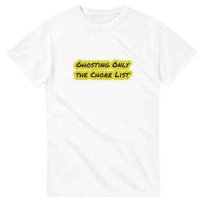 Ghosting Only The Chore List — white unisex t-shirt