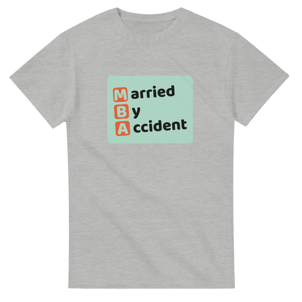 Married By Accident — ash unisex t-shirt