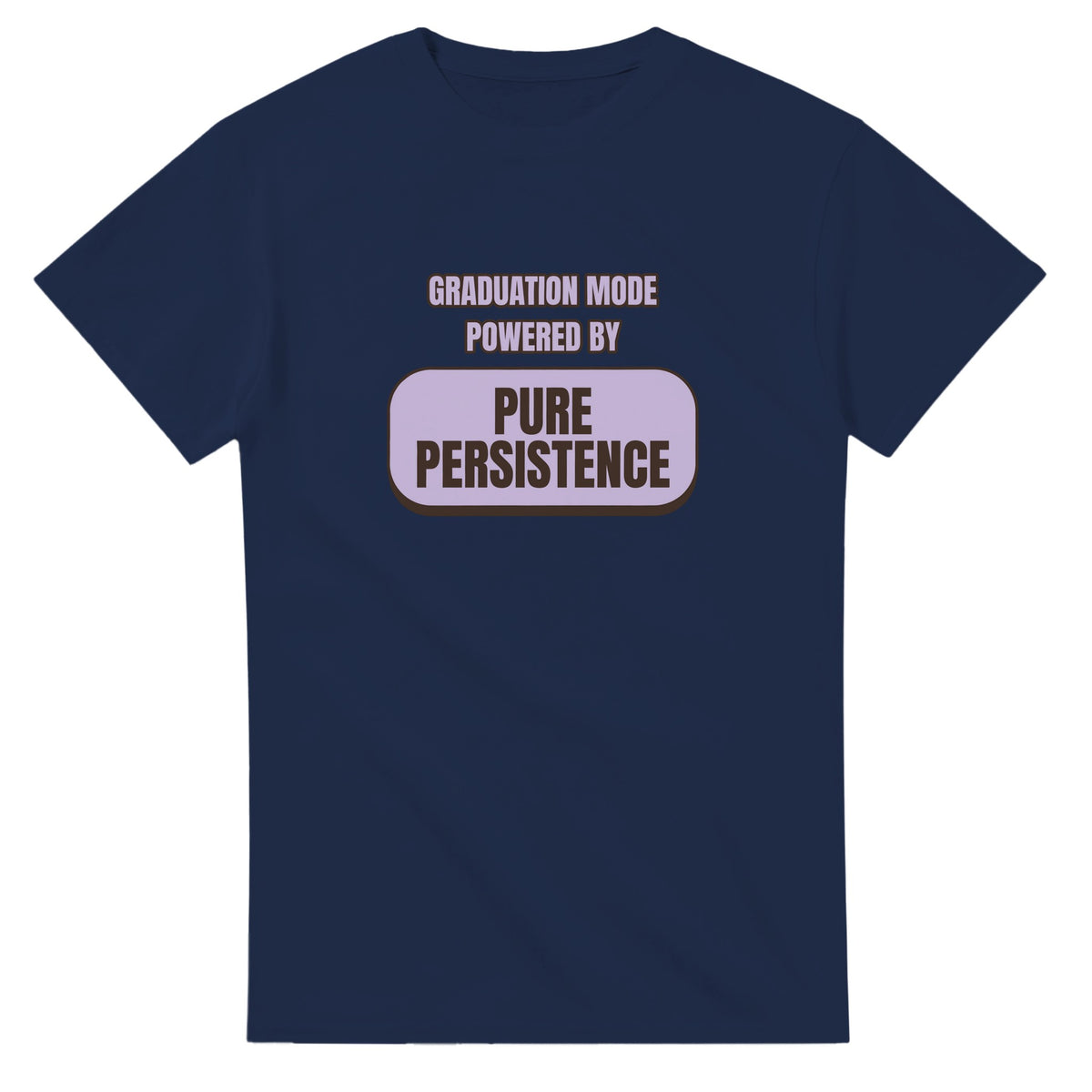 Graduation Mode Powered By Pure Persistence — navy unisex t-shirt