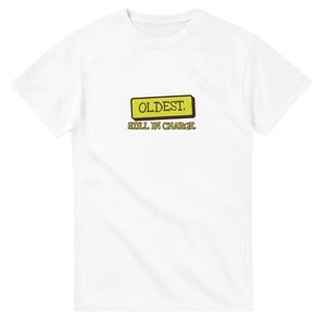 Oldest. Still In Charge — white unisex t-shirt