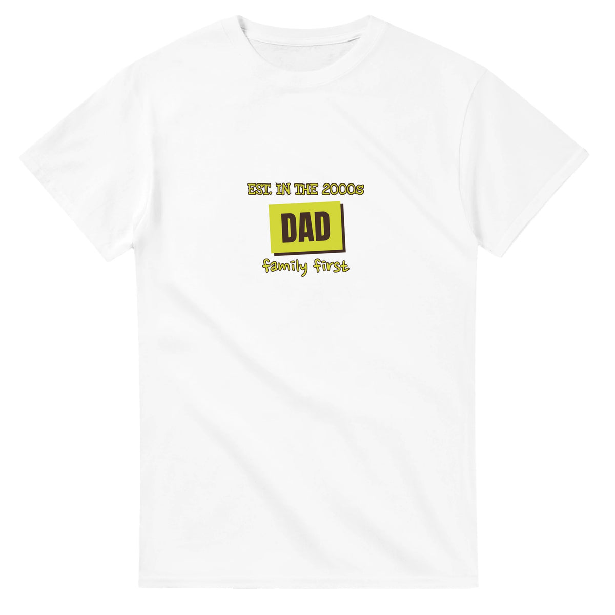 Dad • Est. In The 2000s • Family First — white unisex t-shirt
