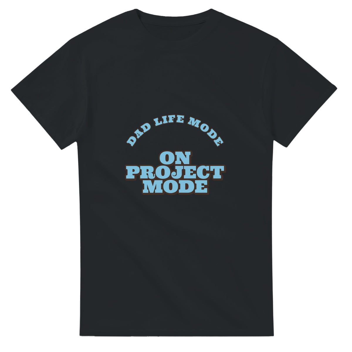 Dad Life Mode: On Project Mode unisex t-shirt