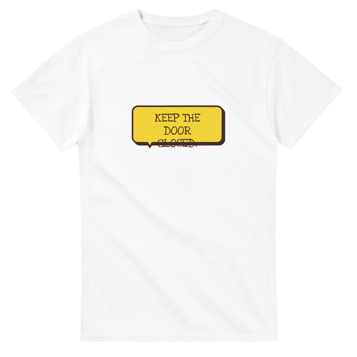 Keep The Door Closed — white unisex t-shirt