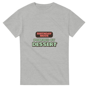 Birthday Mode Powered By Dessert — ash unisex t-shirt