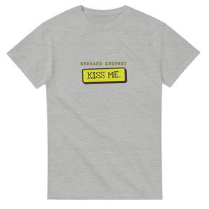 Husband Request: Kiss Me — ash unisex t-shirt