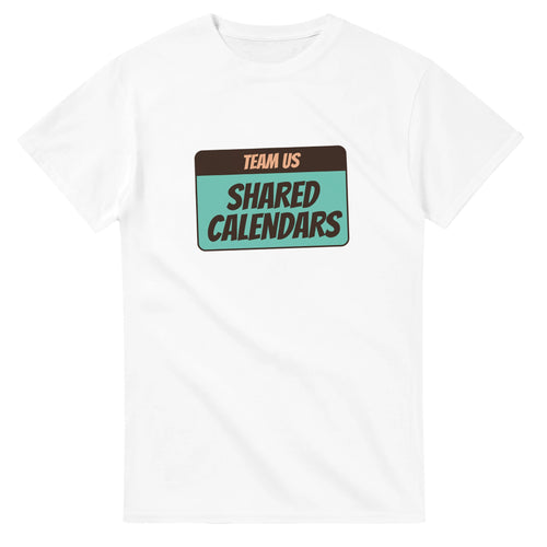 Team Us Powered By Shared Calendars — white unisex t-shirt