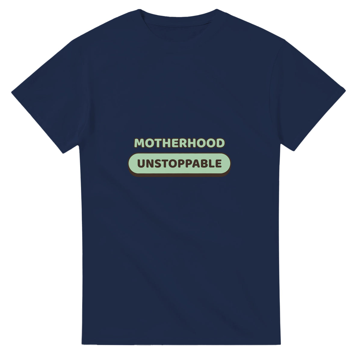 Motherhood: Unstoppable — navy unisex t-shirt