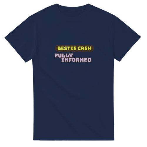 Bestie Crew: Fully Informed — navy unisex t-shirt