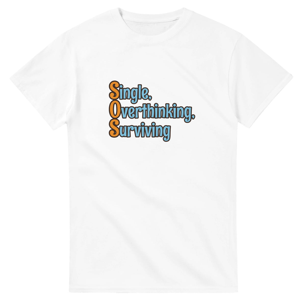 Single, Overthinking, Surviving — white unisex t-shirt