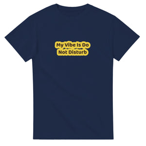 My Vibe Is Do Not Disturb — navy unisex t-shirt