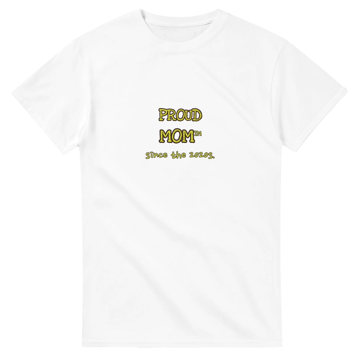 Proud Mom • Since The 2020s — white unisex t-shirt