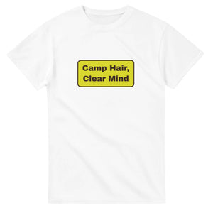 Camp Hair, Clear Mind — white unisex t-shirt