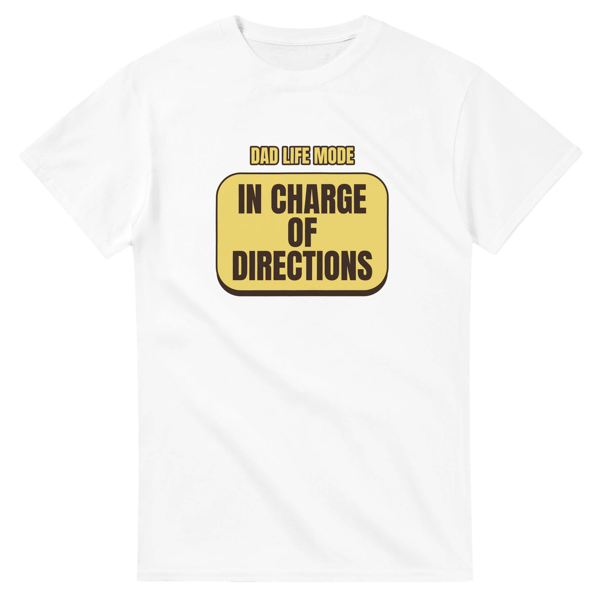 Dad Life Mode: In Charge Of Directions — white unisex t-shirt
