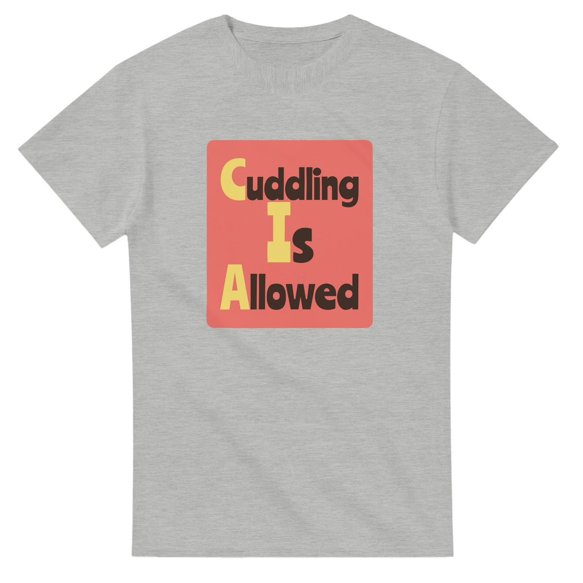 Cuddling Is Allowed — ash unisex t-shirt