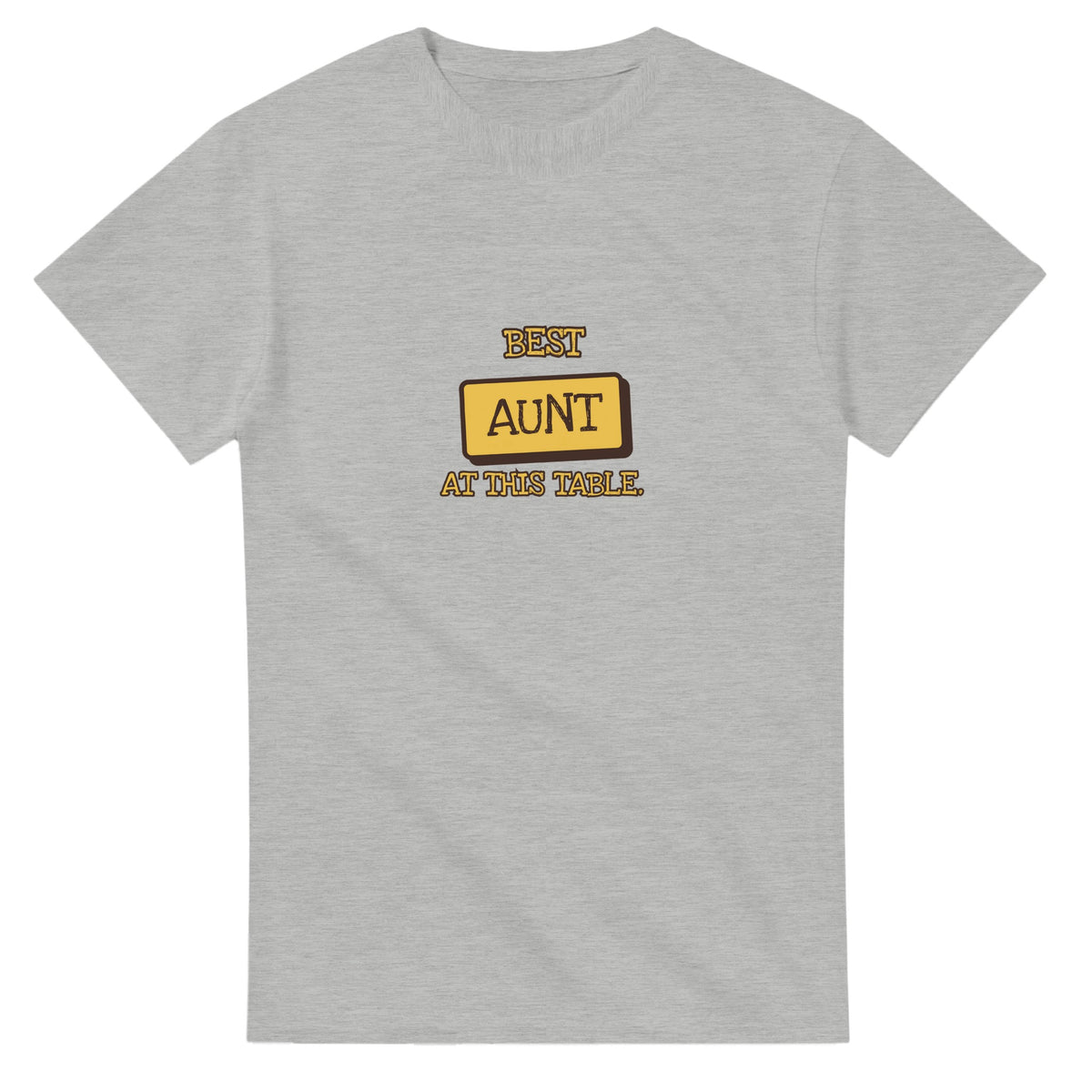 Best Aunt At This Table — ash unisex t-shirt