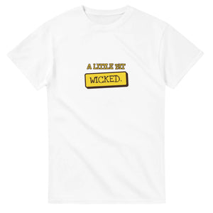 A Little Bit Wicked — white unisex t-shirt