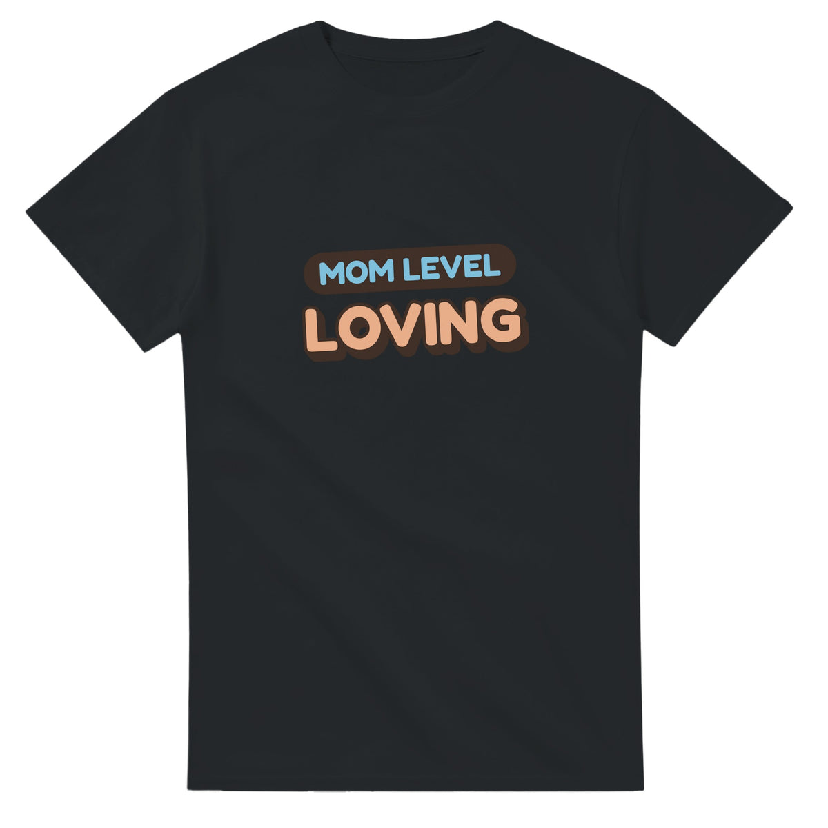 Mom Level: Loving — black unisex t-shirt
