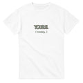 Yours. Mostly — white unisex t-shirt