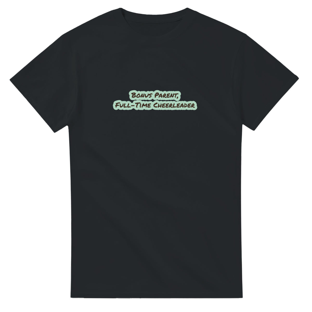 Bonus Parent, Full-time Cheerleader — black unisex t-shirt