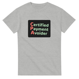 Certified Payment Avoider — ash unisex t-shirt