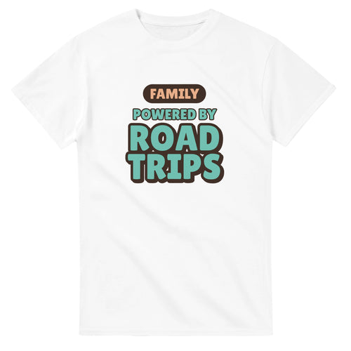 Family Powered By Road Trips — white unisex t-shirt