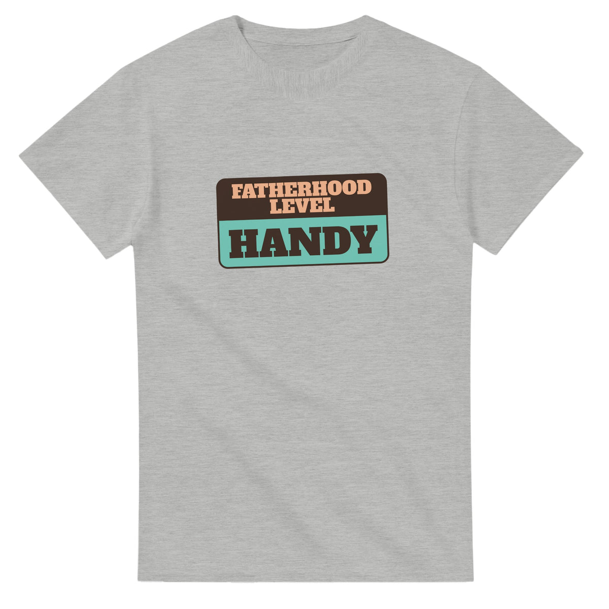 Fatherhood Level: Handy — ash unisex t-shirt