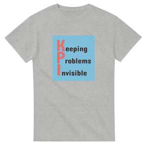 Keeping Problems Invisible — ash unisex t-shirt
