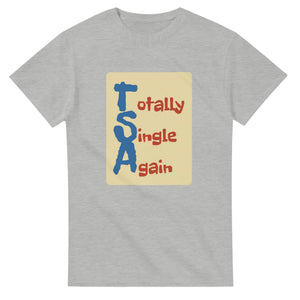 Totally Single Again — ash unisex t-shirt