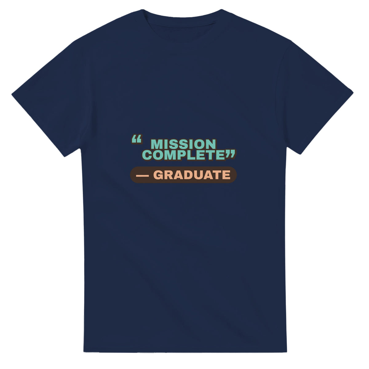 Graduate: Mission Complete — navy unisex t-shirt