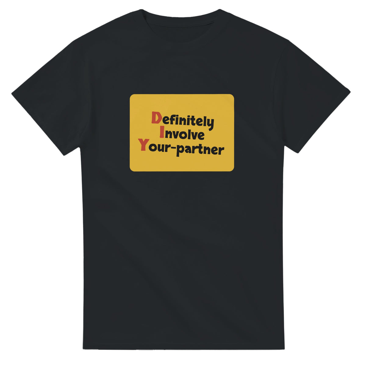 Definitely Involve Your-partner — black unisex t-shirt