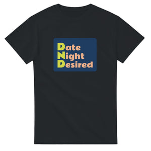 Date Night Desired — black unisex t-shirt