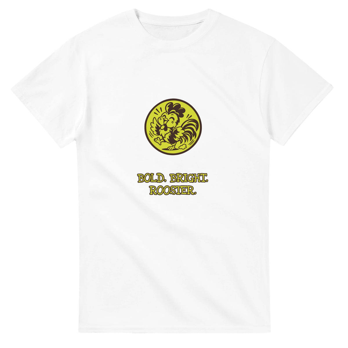 Bold. Bright. Rooster — white unisex t-shirt