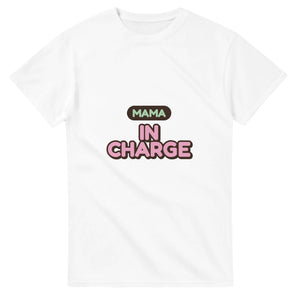 Mama: In Charge — white unisex t-shirt